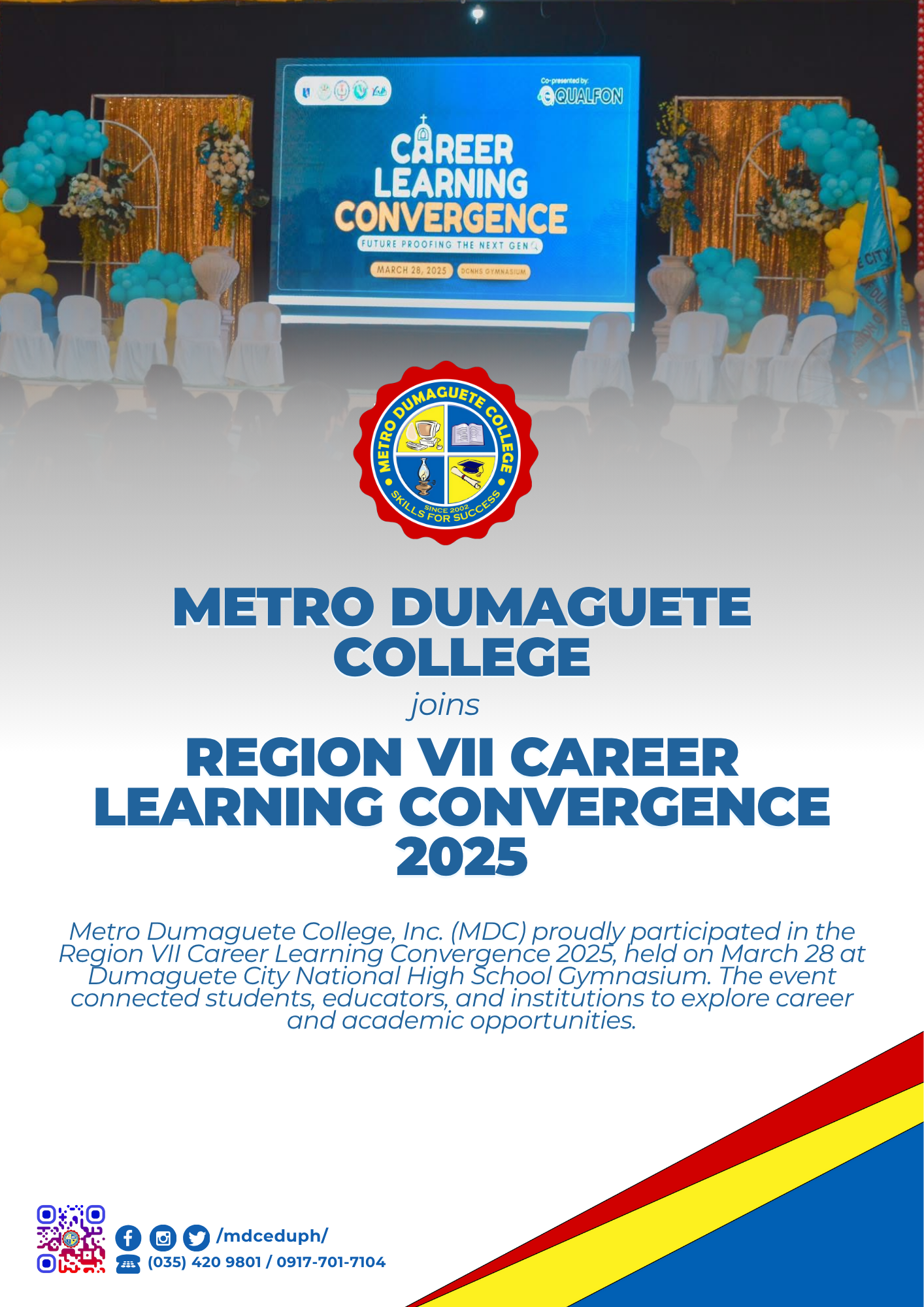 MDC Joins Region VII Career Learning Convergence 2025 Metro Dumaguete College, Inc. (MDC) proudly participated in the Region VII Career Learning Convergence 2025, held on March 28 at Dumaguete City National High School Gymnasium.